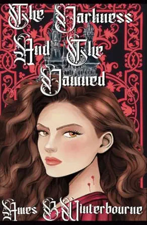 READY TO SHIP • The Darkness and the Damned • by Ames B. Winterbourne •  SIGNED w/ SWAG