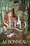 SIGNED • Seed • M. Bonneau • Paperbacks