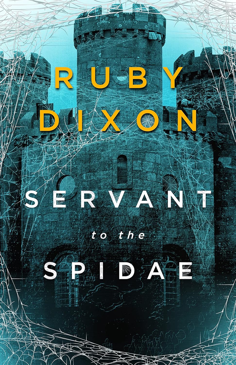 Servant to the Spidae • Aspect and Anchor Series • by Ruby Dixon • Paperback