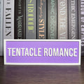 Tentacle Romance Sign | Bookshelf Decor