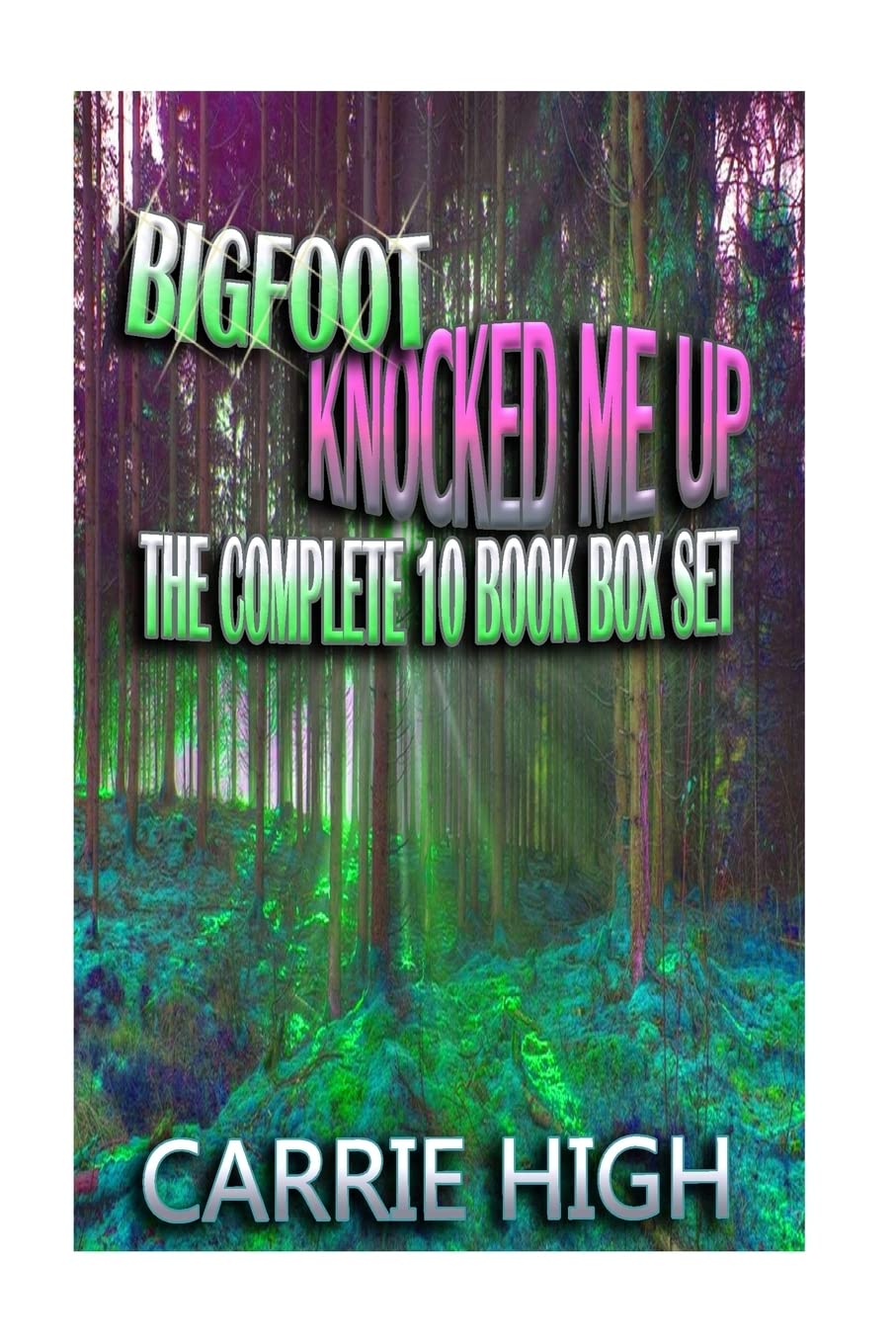 Bigfoot Knocked Me Up • Carrie High • Paperback - Monster Stuff Store
