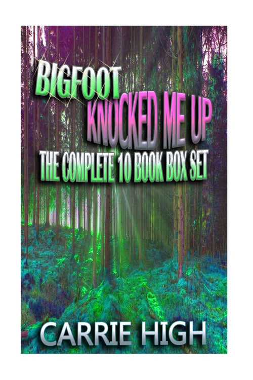 Bigfoot Knocked Me Up • Carrie High • Paperback - Monster Stuff Store