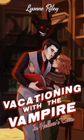 Vacationing with the Vampire • Lyonne Riley • SIGNED COPIES