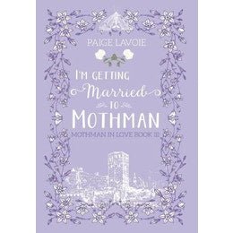 Mothman in Love series • Page Lavoie • Illustrated Paperbacks or Special Edition Hardcovers - Monster Stuff Store
