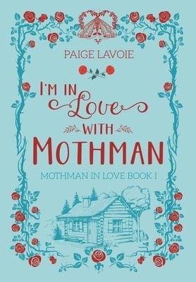 Mothman in Love series • Page Lavoie • Illustrated Paperbacks or Special Edition Hardcovers - Monster Stuff Store