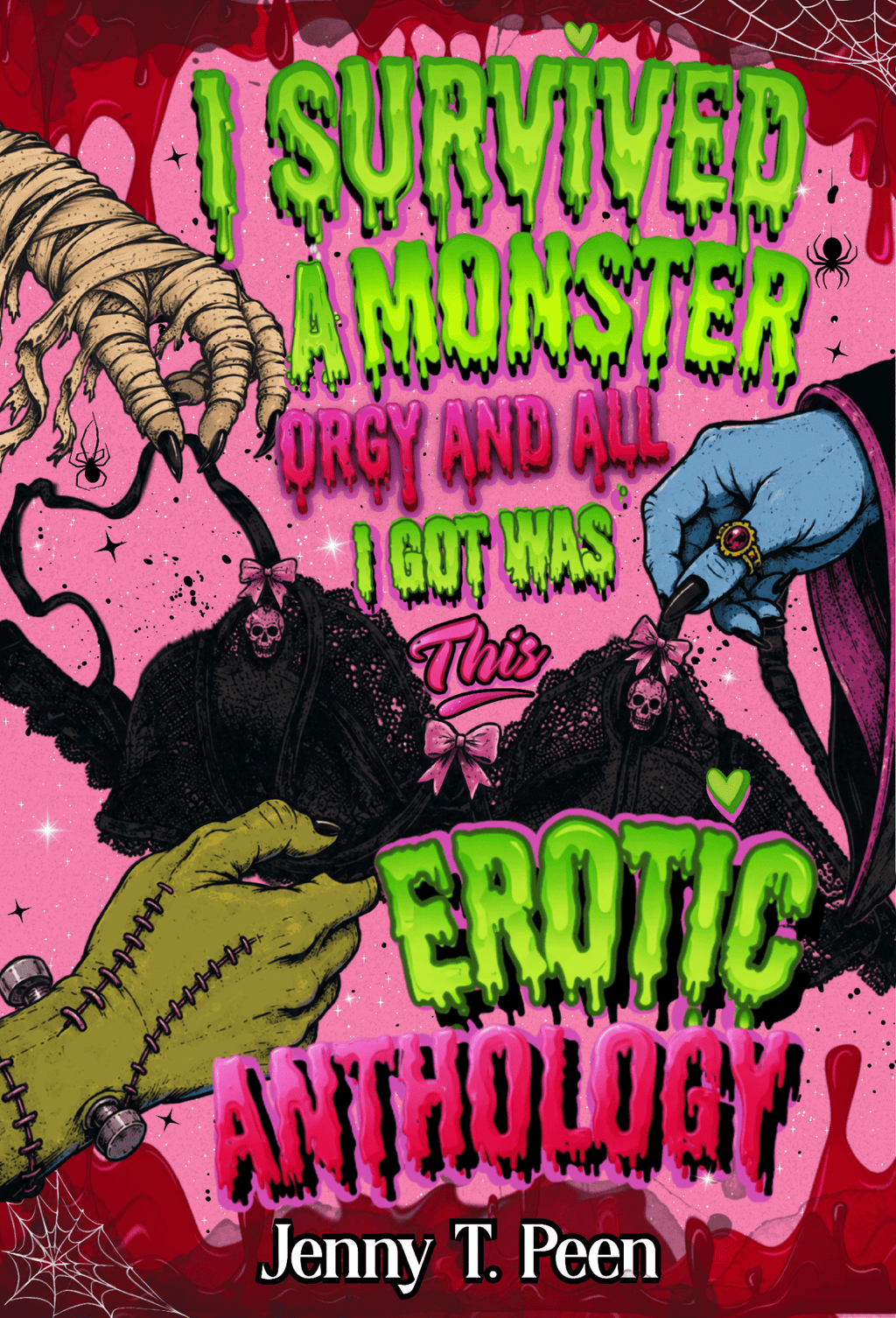 MSS EXCLUSIVE Preoder: I Survived a Monster Orgy and All I Got Was This Erotic Anthology • by Jenny T Peen • Signed Paperbacks - Monster Stuff Store