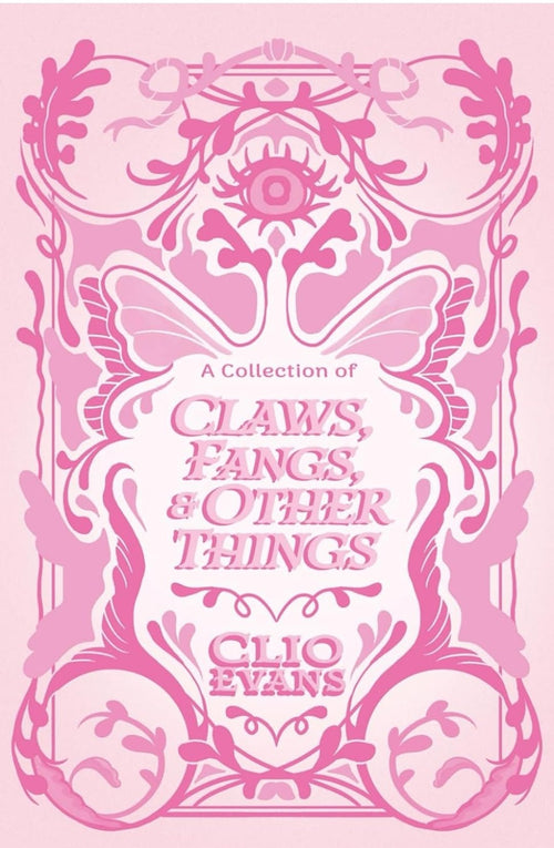 PREORDER A Collection of Claws, Fangs, and Other Things by Clio Evans | Signed Paperback - Monster Stuff Store