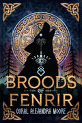 PREORDER • Broods of Fenrir Series • Coral Alejandra Moore • Paperback - Monster Stuff Store