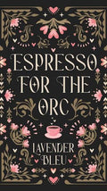 PREORDER • Espresso for the Orc • Signed Paperback • Lavender Bleu - Monster Stuff Store