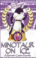 PREORDER • Minotaur on Ice • by Lara Reagan • Signed Paperbacks w/ SWAG - Monster Stuff Store