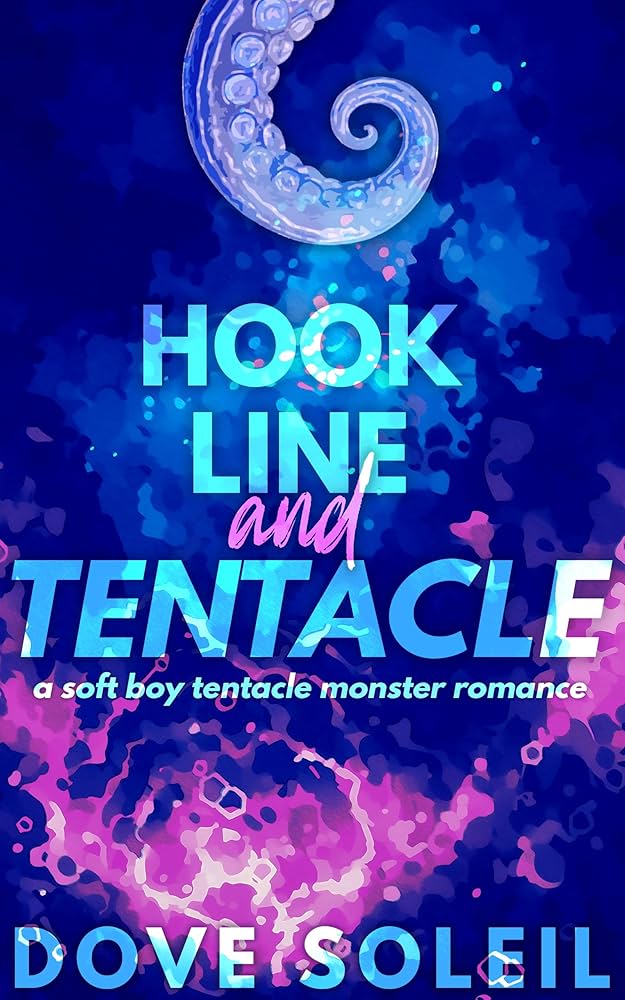 Hook, Line, and Tentacle • by Dove Soleil • Signed Paperbacks