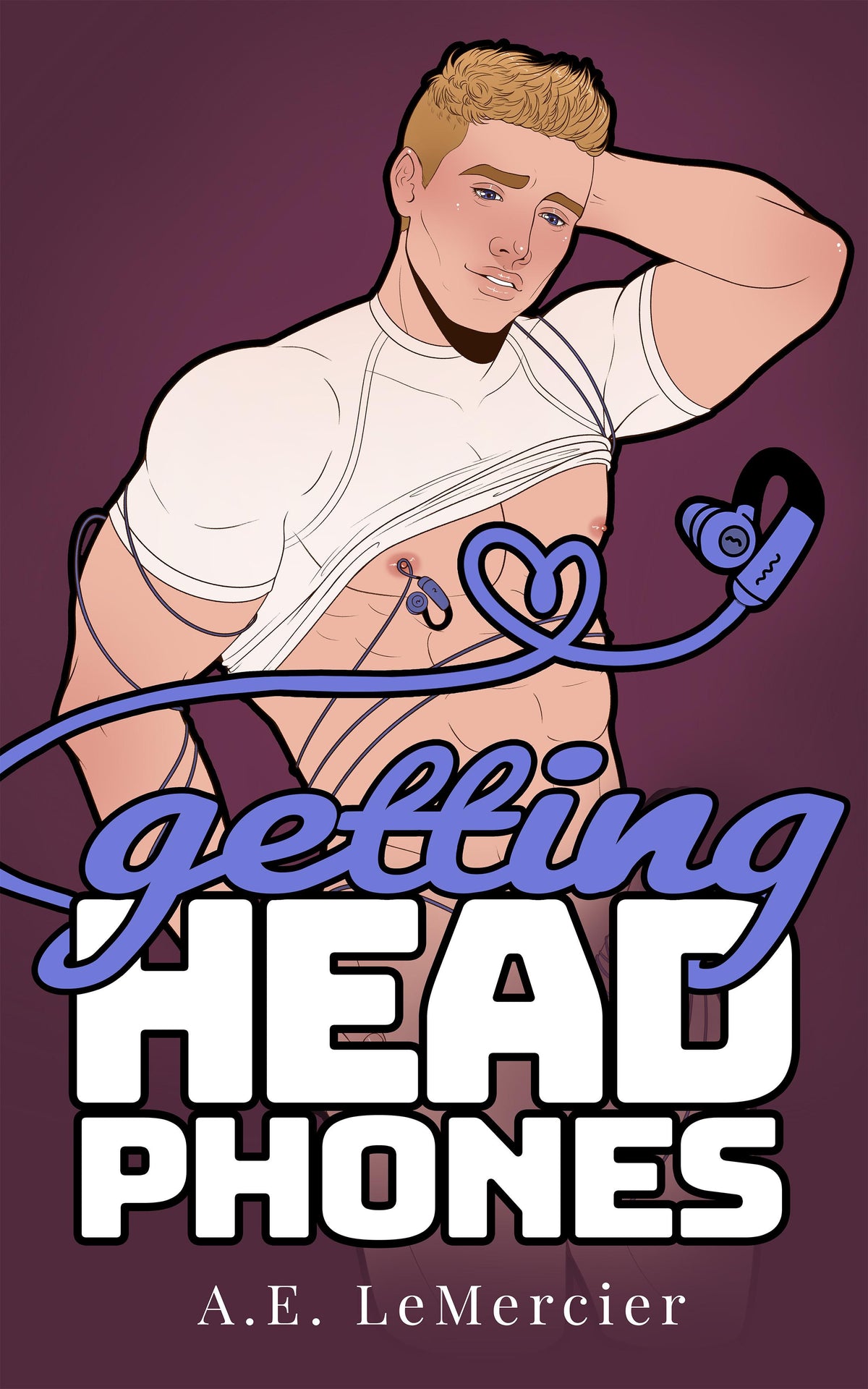 PREORDER • Getting Head • by A.E. Lemercier • MM Sentient Object Headphones Romance