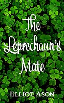 The Leprechaun's Mate • Signed Paperback • by Elliot Ason