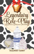 PREORDER: Legendairy Role-Play • by Rosemary Bunny (formerly Morana Bylur) • Signed Paperbacks