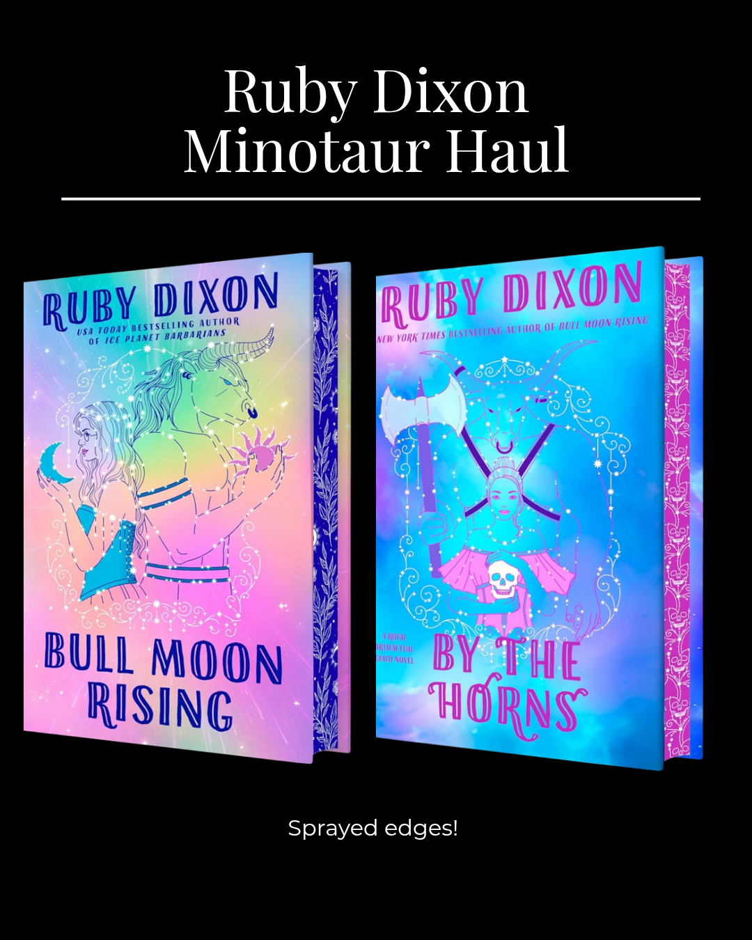 Royal Artifactual Guild Series • Bull Moon Rising (Book 1) • By the Horns (Book 2) • by Ruby Dixon • Sprayed Edge Hardcovers or Regular Paperbacks