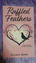Ruffled Feathers • by Elliot Ason • Signed Paperback