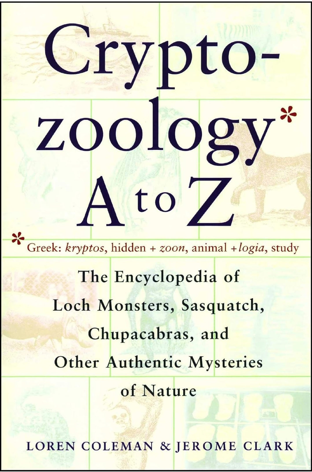 Cryptozoology A-Z • The Encyclopedia of Cryptids • Nonfiction