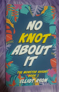 The Monster Resort Series • by Elliot Ason • Signed Paperbacks • Book 1: No Knot About It
