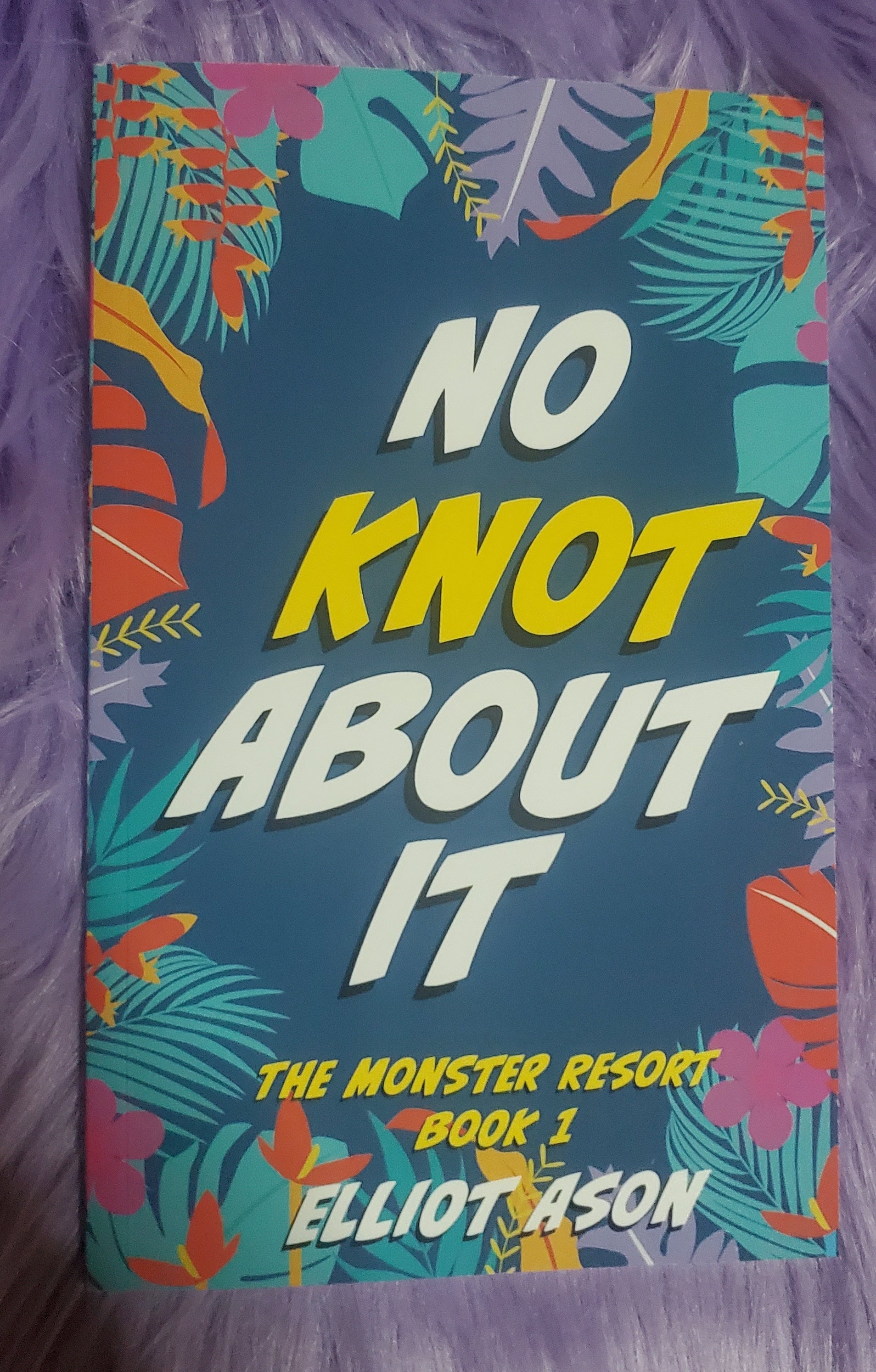 The Monster Resort Series • by Elliot Ason • Signed Paperbacks • Book 1: No Knot About It