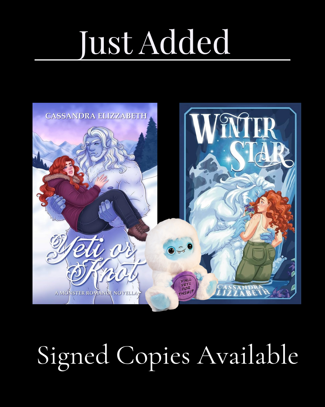Cassandra Elizabeth • Yeti or Knot (Prequel Novella) • Winter Star (full novel) • SIGNED Paperbacks • Yeti Plush Bundle Option