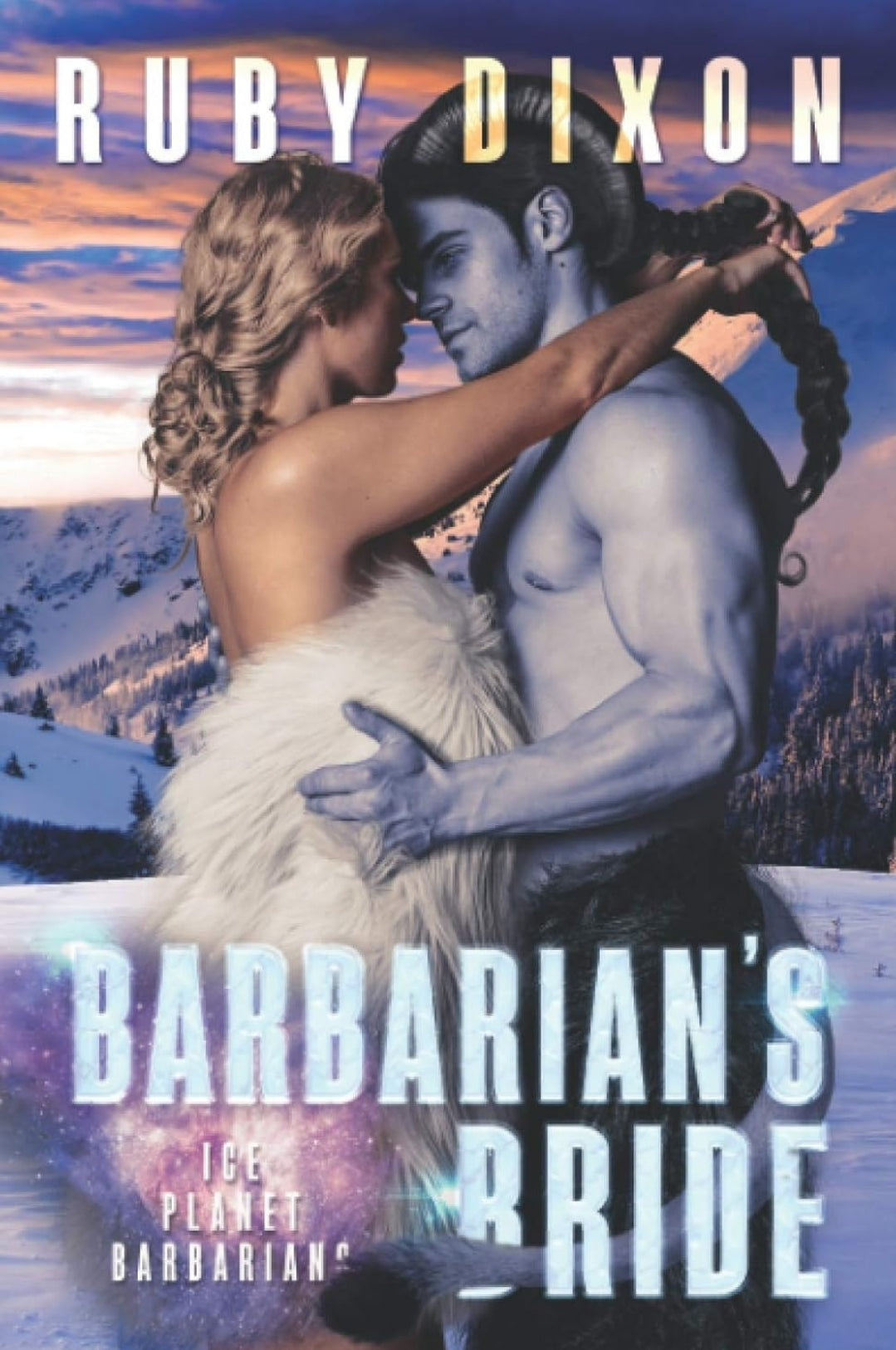 PREORDER • Ice Planet Barbarians Series • by Ruby Dixon • Paperbacks • Original and Special Editions