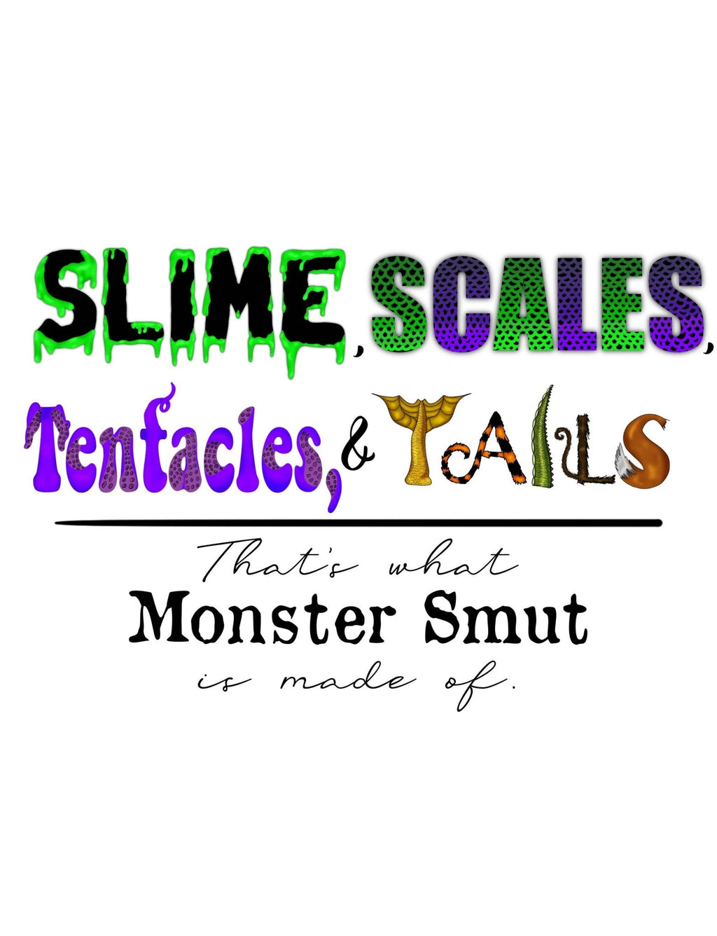 Slime, Scales, Tentacles, & Tails sticker - Monster Stuff Store