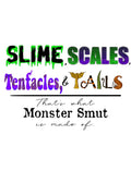 Slime, Scales, Tentacles, & Tails sticker - Monster Stuff Store