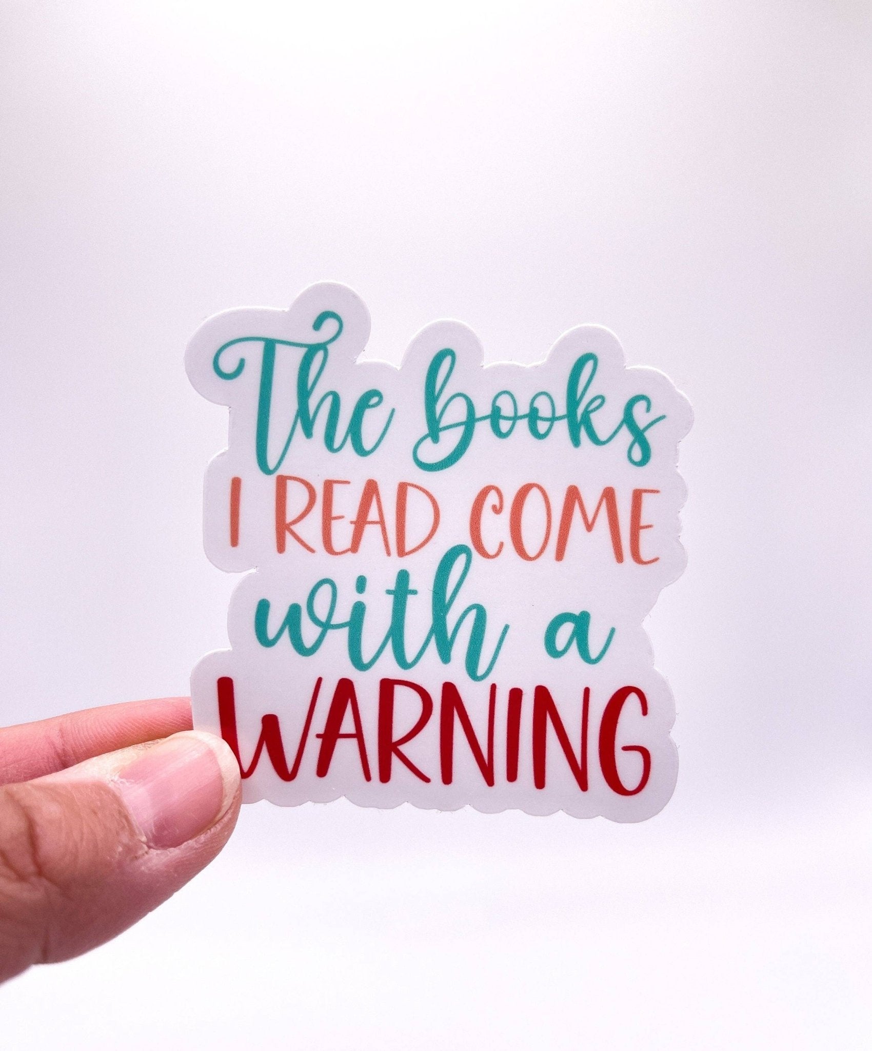 The Books I Read Come With a Warning Sticker - Smut Stickers - Monster Stuff Store
